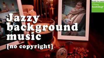 Free download Cofee jazz background music [no copyright] video and edit with RedcoolMedia movie maker MovieStudio video editor online and AudioStudio audio editor onlin